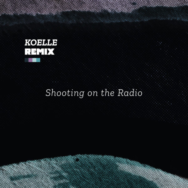 Age is a Box - Shooting on the Radio (Koelle Remix)